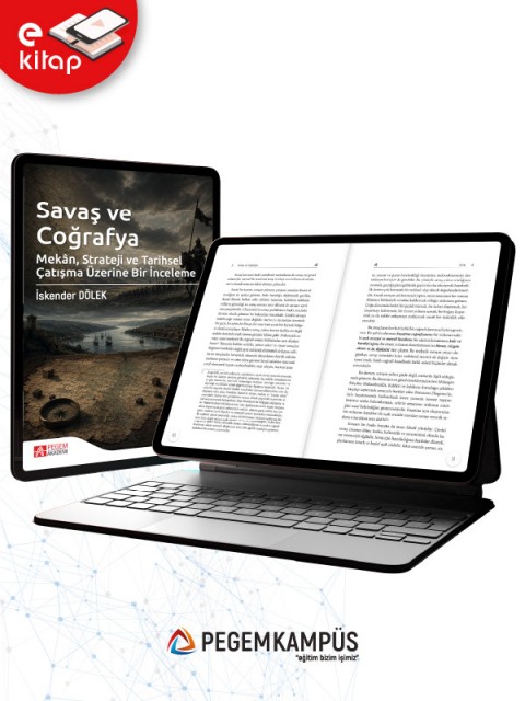 Savaş ve Coğrafya Mekan Strateji ve Tarihsel Çatışma Üzerine Bir İnceleme (e-kitap)