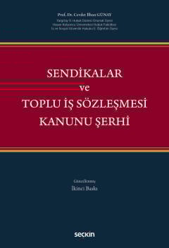 Sendikalar ve Toplu İş Sözleşmesi Kanunu Şerhi