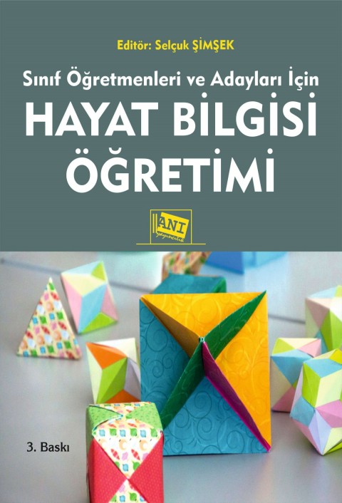 Sınıf Öğretmenleri ve Adayları için Hayat Bilgisi Öğretimi