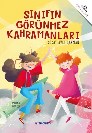 Sınıfın Görünmez Kahramanları - Tek Başıma Okuyorum!