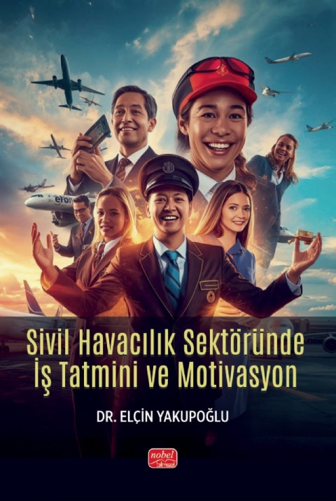 Sivil Havacılık Sektöründe İş Tatmini ve Motivasyon