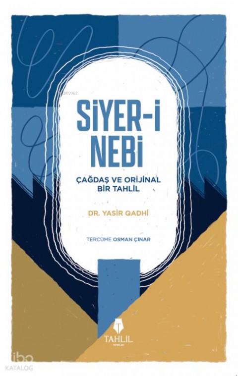 Siyer-i Nebi – Çağdaş ve Orijinal Bir Tahlil