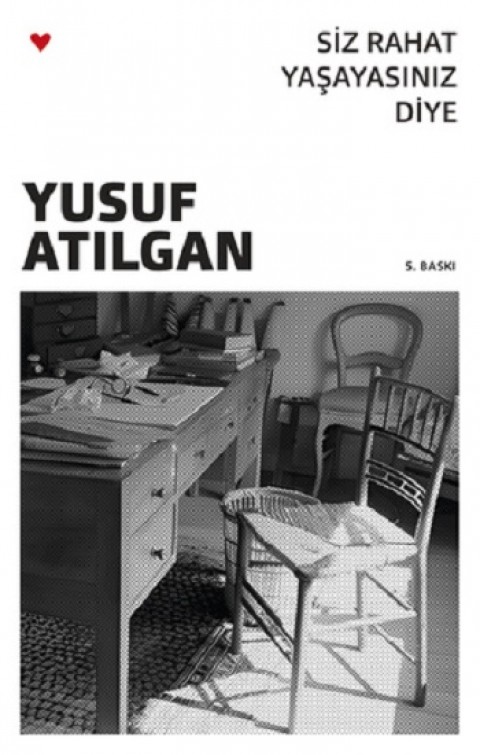 Siz Rahat Yaşayasınız Diye