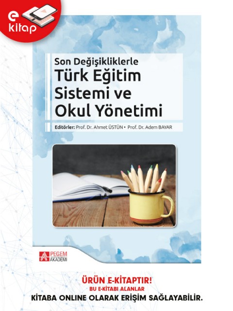 Son Değişikliklerle Türk Eğitim Sistemi ve Okul Yönetimi (e-kitap)