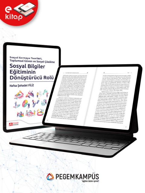 Sosyal Sermaye Teorileri,Toplumsal Güven ve Sosyal Çözülme Sosyal Bilgiler Eğitiminin Dönüştürücü Rolü (e-kitap)