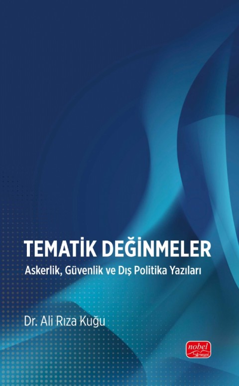 TEMATİK DEĞİNMELER - Askerlik, Güvenlik ve Dış Politika Yazıları