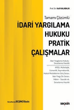 Tamamı Çözümlüİdari Yargılama Hukuku Pratik Çalışmalar İdari Yargılama Hukuku Sınavlarına Hazırlık