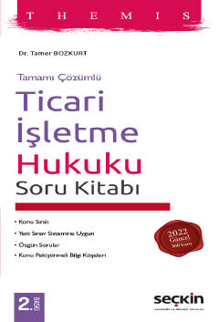 Tamamı ÇözümlüTHEMIS – Ticari İşletme Hukuku Soru Kitabı Konu Sıralı – Yeni Sınav Sistemine Uygun – Özgün Sorular – Konu Pekiştirmeli Bilgi Köşeleri