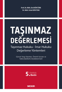 Taşınmaz Değerlemesi (Taşınmaz Hukuku – İmar Hukuku – Değerleme Yöntemleri)