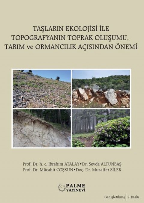 Taşların Ekolojisi İle Topografyanın Toprak Oluşumu Tarım ve Ormancılık Açısından Önemi