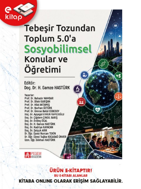 Tebeşir Tozundan Toplum 5.0'a Sosyobilimsel Konular ve Öğretimi (e-kitap)