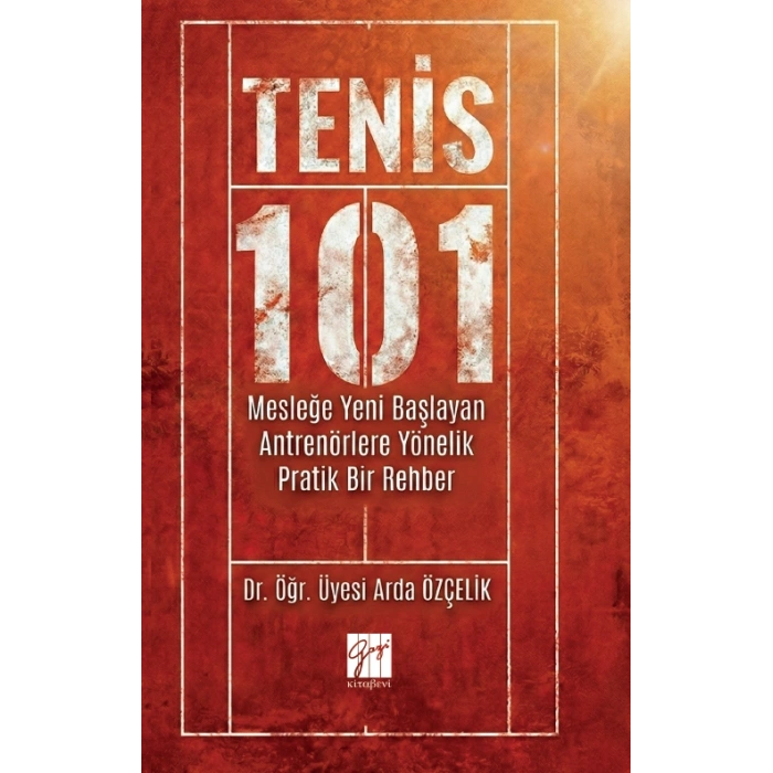 Tenis 101 - Mesleğe Yeni Başlayan Antrenörlere Yönelik Pratik Bir Rehber