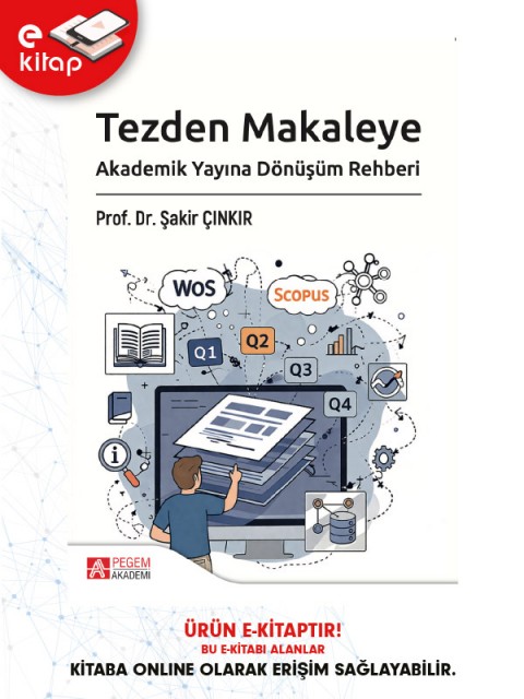 Tezden Makaleye Akademik Yayına Dönüşüm Rehberi (e-kitap)