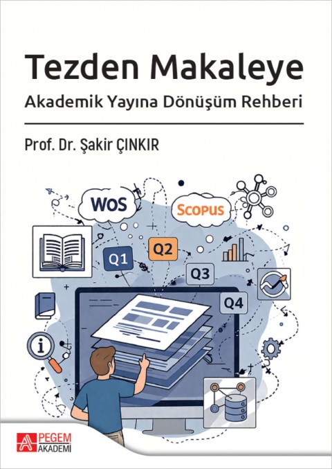 Tezden Makaleye Akademik Yayına Dönüşüm Rehberi