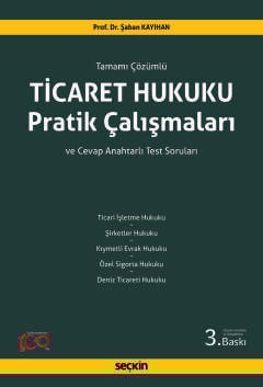 Ticaret Hukuku Pratik Çalışmaları Tamamı Çözümlü ve Cevap Anahtarlı Test Soruları