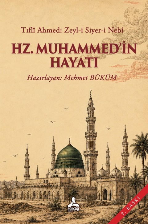 Tıfli Ahmed - Zeyl-i Siyer-i Nebi Hz. Muhammed'in Hayatı