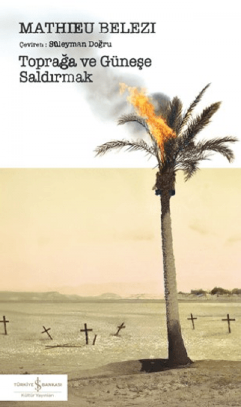 Toprağa ve Güneşe Saldırmak