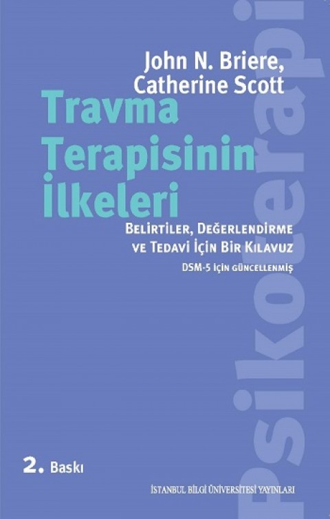 Travma Terapisinin İlkeleri - Belirtiler, Değerlendirme ve Tedavi İçin Bir Kılavuz