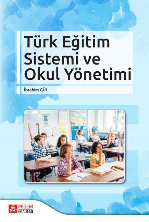 Türk Eğitim Sistemi ve Okul Yönetimi