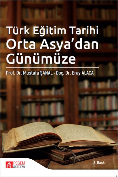 Türk Eğitim Tarihi Orta Asya’dan Günümüze