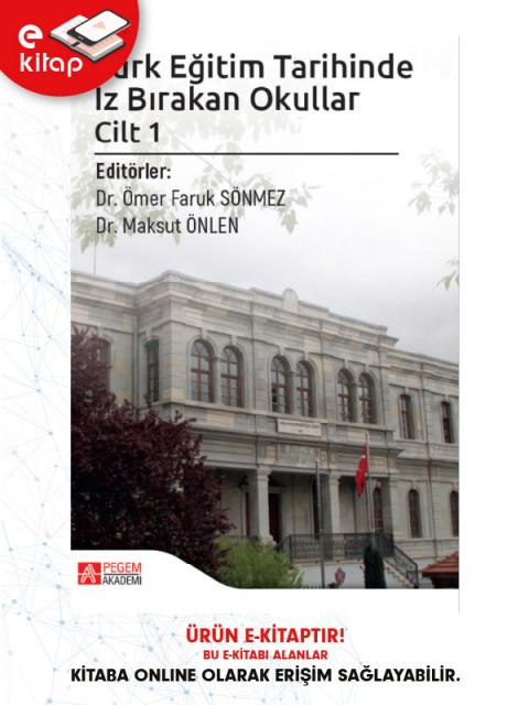 Türk Eğitim Tarihinde İz Bırakan Okullar Cilt 1 (e-kitap)