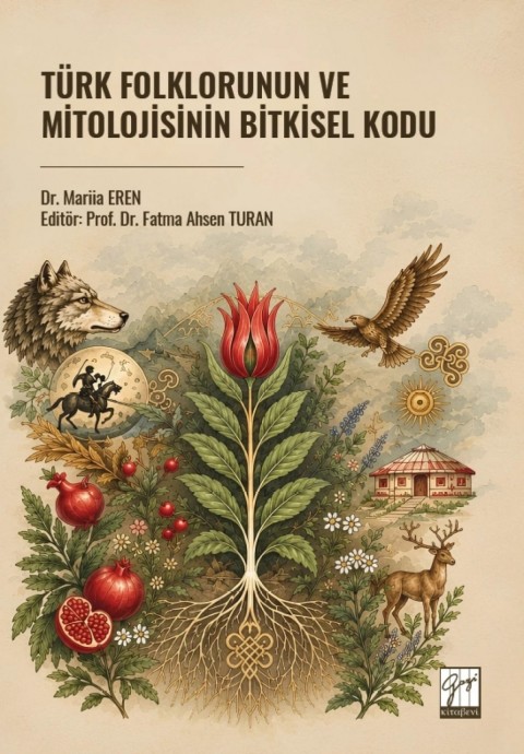 Türk Folklorunun Ve Mitolojisinin Bitkisel Kodu