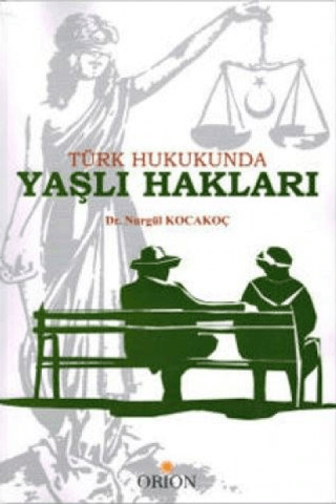 Türk Hukukunda Yaşlı Hakları