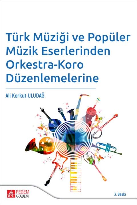 Türk Müziği ve Popüler Müzik Eserlerinden Orkestra-Koro Düzenlemelerine