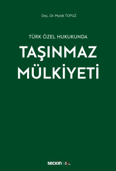 Türk Özel HukukundaTaşınmaz Mülkiyeti