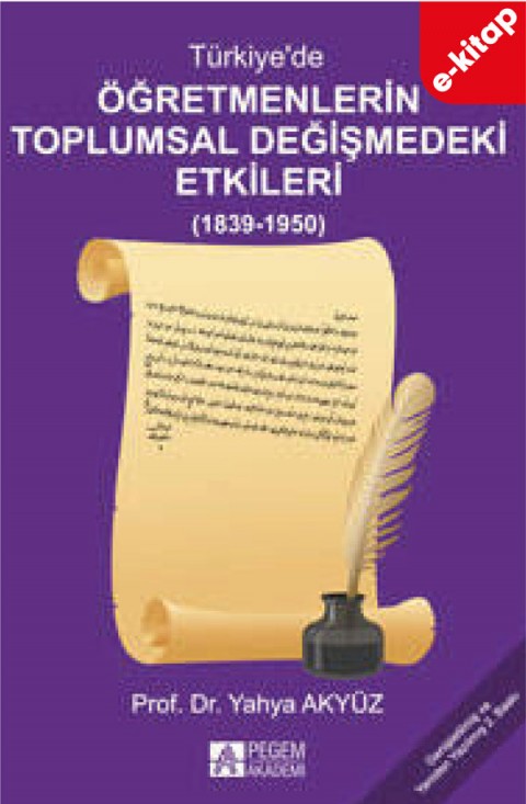 Türkiyede Öğretmenlerin Toplumsal Değişimindeki Etkileri (e-kitap)