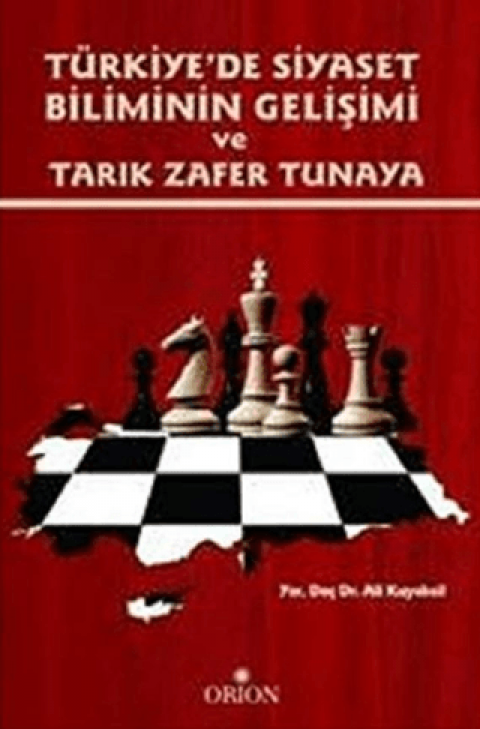 Türkiye'de Siyaset Biliminin Gelişimi ve Tarık Zafer Tunaya