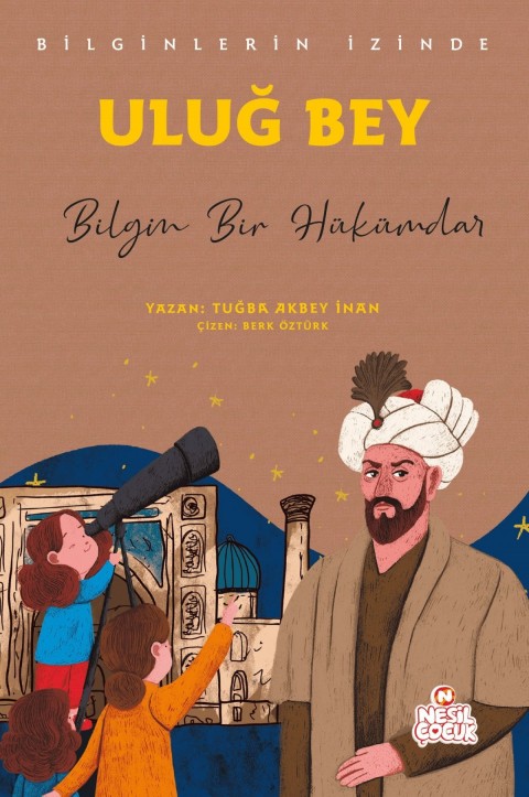 Uluğ Bey(Bilginlerin İzinde)