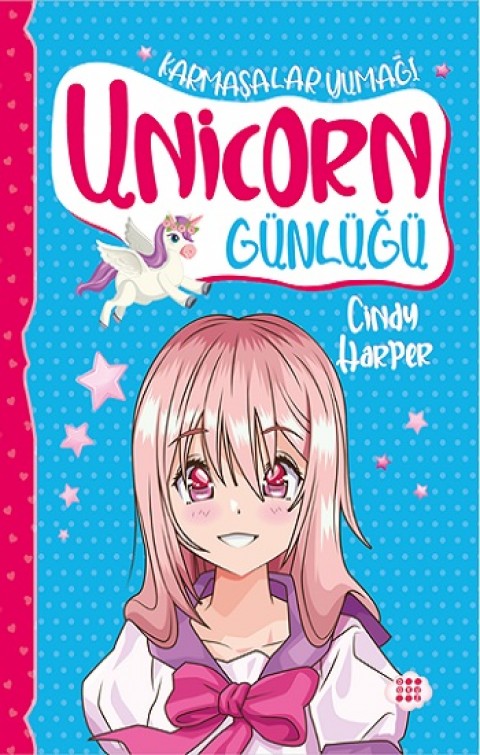 Unicorn Günlüğü 5 - Karmaşalar Yumağı