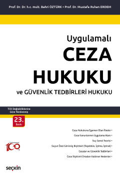 UygulamalıCeza Hukuku ve Güvenlik Tedbirleri Hukuku – TCK Değişikliklerine Göre Yenilenmiş –