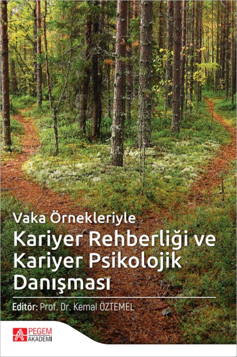 Vaka Örnekleriyle Kariyer Rehberliği ve Kariyer Psikolojik Danışması