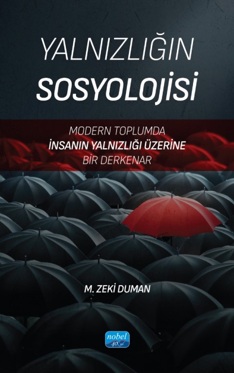 YALNIZLIĞIN SOSYOLOJİSİ - Modern Toplumda İnsanın Yalnızlığı Üzerine Bir Derkenar