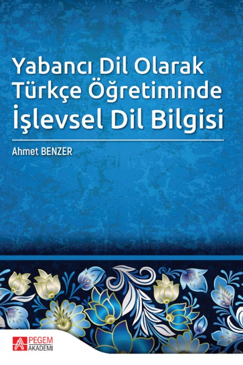 Yabancı Dil Olarak Türkçe Öğretiminde İşlevsel Dil Bilgisi
