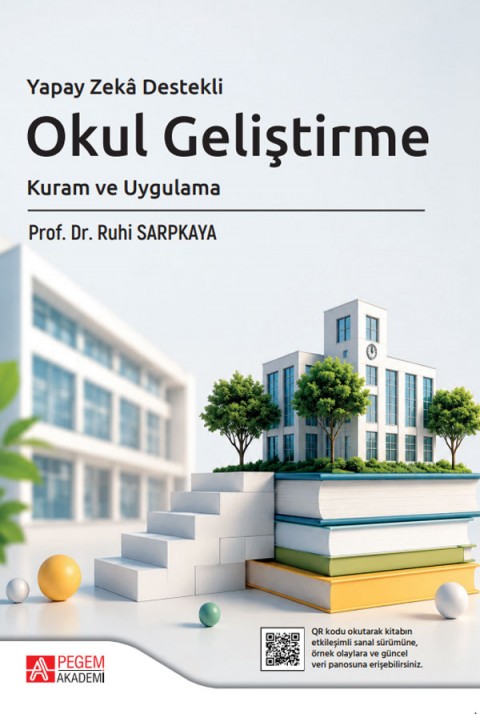 Yapay Zeka Destekli Okul Geliştirme Kuram ve Uygulama