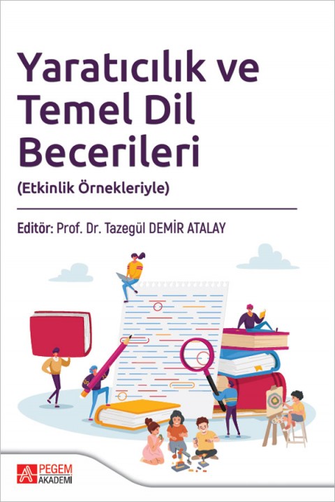 Yaratıcılık ve Temel Dil Becerileri (Etkinlik Örnekleriyle)