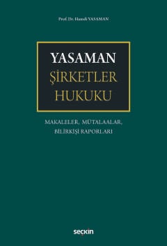 Yasaman Şirketler Hukuku Makaleler, Mütalaalar, Bilirkişi Raporları