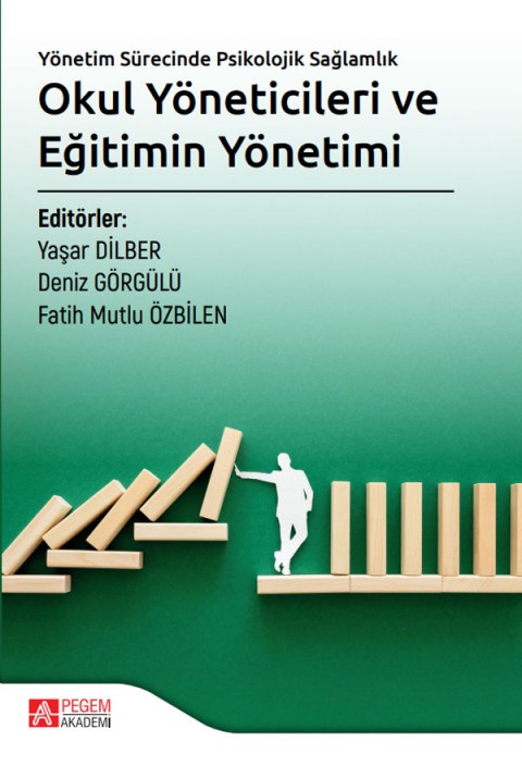 Yönetim Sürecinde Psikolojik Sağlamlık Okul Yöneticileri ve Eğitimin Yönetimi