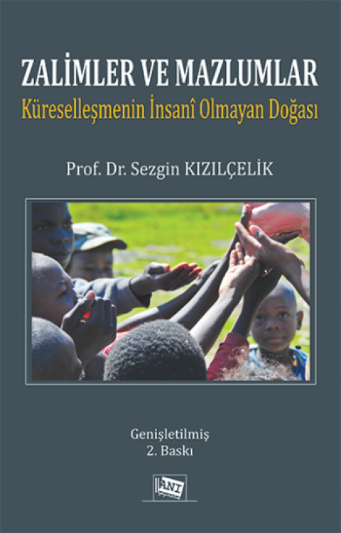 Zalimler Ve Mazlumlar Küreselleşmenin İnsani Olmayan Doğası